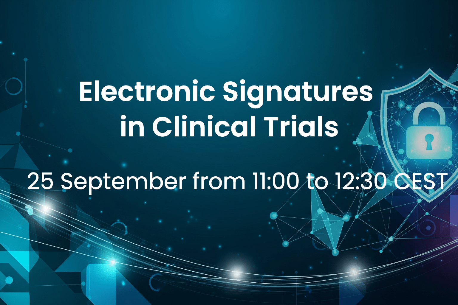 25 September 2025 – Electronic Signatures in Clinical Trials