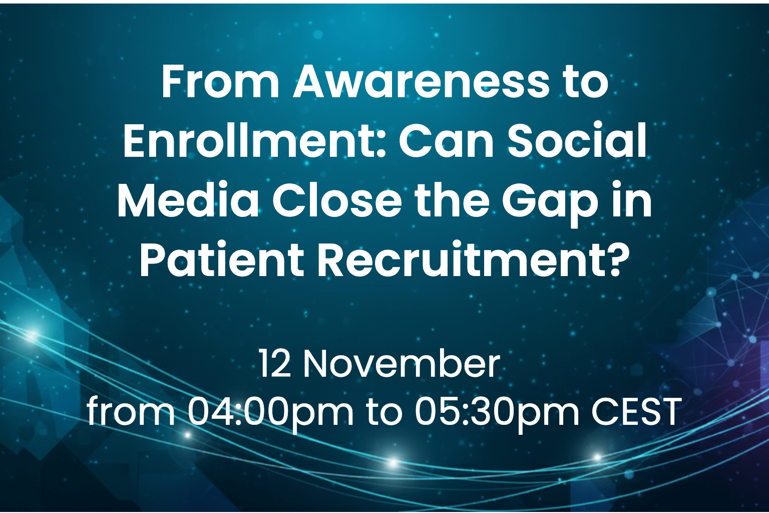 12 November 2025 – From Awareness to Enrollment: Can Social Media Close the Gap in Patient Recruitment?