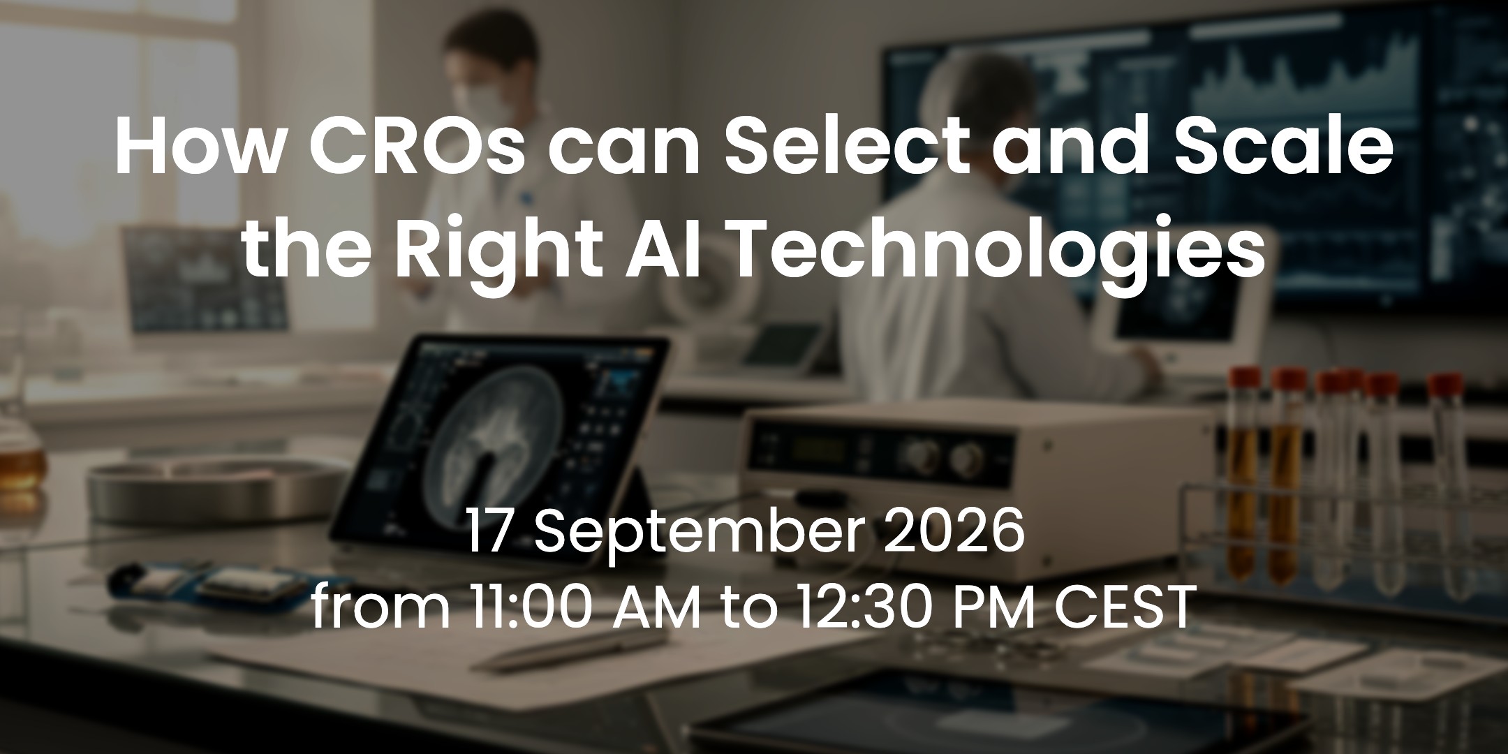 17 September 2026 – How CROs can Select and Scale the Right AI Technologies