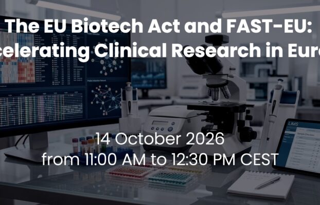 14 October 2026 – The EU Biotech Act and FAST-EU: Accelerating Clinical Research in Europe